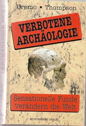Seller image for Verbotene Archologie. Sensationelle Funde verndern die Welt. for sale by Ant. Abrechnungs- und Forstservice ISHGW