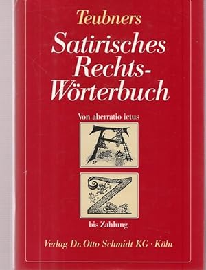Teubners Satirisches Rechtswörterbuch.