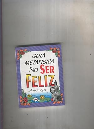 Immagine del venditore per Guia metafisica para ser feliz venduto da El Boletin