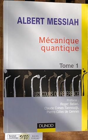 Mécanique quantique, tome 1 Les Cours de Reference