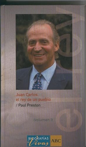 Seller image for Juan Carlos, el rey de un pueblo Volumen I for sale by El Boletin
