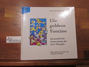 Die goldene Fontäne : die praktische Anwendung der Urin-Therapie. Aus dem Niederländ. von Volker ...