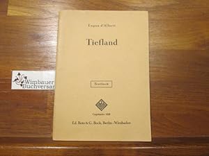 Image du vendeur pour Tiefland : [Textbuch]. Musik v. Eugen d' Albert. Musikdrama in e. Vorspiel u. 2 Aufz. nach Angel Guimera v. Rudolf Lothar mis en vente par Antiquariat im Kaiserviertel | Wimbauer Buchversand