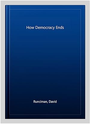 Seller image for How Democracy Ends for sale by GreatBookPrices