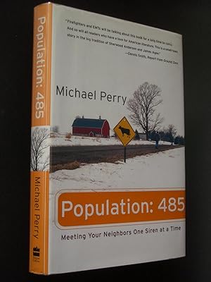 Seller image for Population: 485: Meeting Your Neighbors One Siren at a Time for sale by Bookworks [MWABA, IOBA]