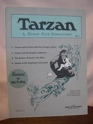 TARZAN NO. 2. 1] TARZAN AND D'ARNOT WITH THE FOREIGN LEGION; 2] TARZAN AND THE JUNGLE GODDESSES; ...