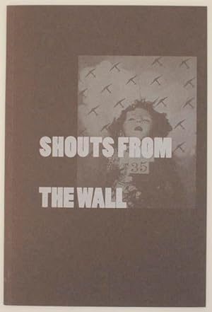 Image du vendeur pour Shouts From the Wall: Posters and Photographs Brought Home from the Spanish Civil War by American Volunteers mis en vente par Jeff Hirsch Books, ABAA