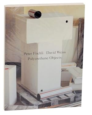 Imagen del vendedor de Peter Fischli, David Weiss: Polyurethane Objects a la venta por Jeff Hirsch Books, ABAA