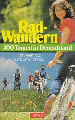 Imagen del vendedor de Radwandern. 400 Touren in Deutschland. Mit vielen Tips rund ums Fahrrad a la venta por AMAHOFF- Bookstores