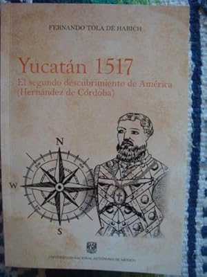 Imagen del vendedor de Yucatn 1517. El segundo descubrimiento de Amrica. (Hernndez de Crdoba) a la venta por Libros del cuervo