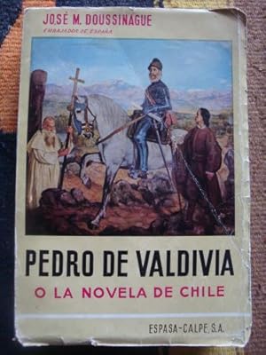 Imagen del vendedor de Pedro Valdivia o la novela de Chile a la venta por Libros del cuervo