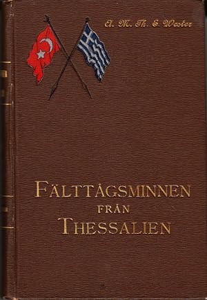 Image du vendeur pour Flttgsminnen frn Thessalien af Arvid M. Th. E. Wester. Med 65 strre och mindre illustrationer, 3 kartskizzer och en strre karta fver grekisk-turkiska krigsskdeplatsen. Illustrerad. mis en vente par Centralantikvariatet