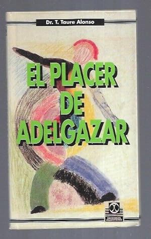 PLACER DE ADELGAZAR - EL