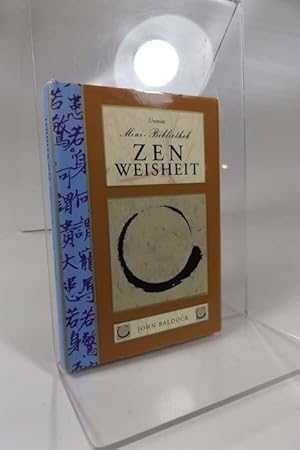 Zen-Weisheit. zsgest. von John Baldock. [Übers. aus dem Engl. von Martin Rometsch] / Uranias Mini...