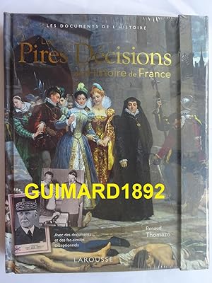 Image du vendeur pour Les pires dcisions de l'Histoire de France mis en vente par Librairie Michel Giraud