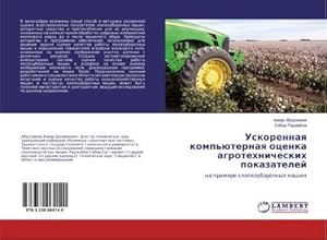 Seller image for Uskorennaq komp'ternaq ocenka agrotehnicheskih pokazatelej : na primere hlopkouborochnyh mashin for sale by AHA-BUCH GmbH