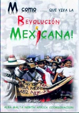 Bild des Verkufers fr M como.que viva la Revolucin Mexicana! zum Verkauf von SOSTIENE PEREIRA