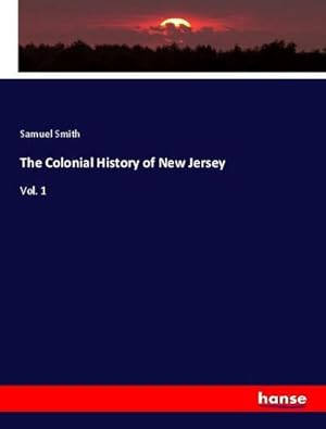 Bild des Verkufers fr The Colonial History of New Jersey zum Verkauf von BuchWeltWeit Ludwig Meier e.K.