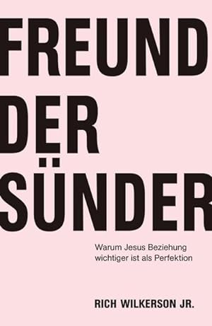 Seller image for Freund der Snder : Warum Jesus Beziehung wichtiger ist als Perfektion for sale by AHA-BUCH GmbH