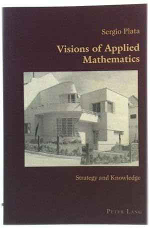 Seller image for Visions of Applied Mathematics: Strategy and Knowledge (Hispanic Studies: Culture and Ideas) for sale by PsychoBabel & Skoob Books