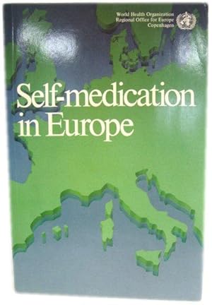 Seller image for Self-Medication in Europe: Report on a Study of the Role of Non-Prescription Medicines for sale by PsychoBabel & Skoob Books