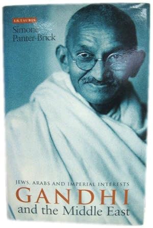 Seller image for Gandhi and the Middle East: Jews, Arabs and Imperial Interests for sale by PsychoBabel & Skoob Books