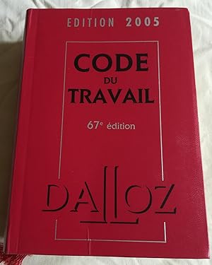 Seller image for CODE DU TRAVAIL - EDITION 2005 for sale by LE BOUQUINISTE