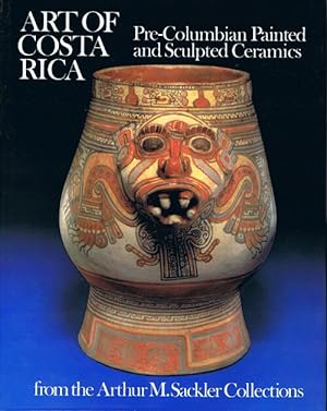 Art of Costa Rica: Pre-Columbian Painted and Sculpted Ceramics