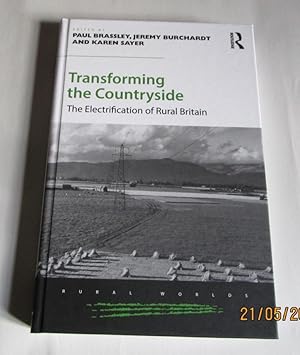 Seller image for Transforming the Countryside. The Electrification of Rural Britain. for sale by Offa's Dyke Books