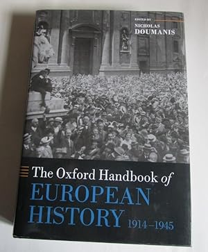 Imagen del vendedor de The Oxford Handbook of European History, 1914-1945. a la venta por Offa's Dyke Books