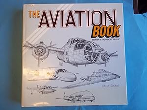 Imagen del vendedor de The Aviation Book: A Survey of the World's Aircraft a la venta por Carmarthenshire Rare Books