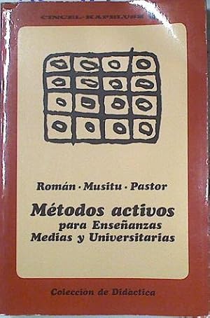 Imagen del vendedor de Mtodos activos para enseanzas Medias y Unicersitarias a la venta por Almacen de los Libros Olvidados