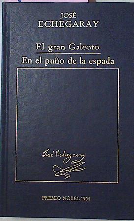 Immagine del venditore per El Gran Galeoto/ En El Puo De La Espada venduto da Almacen de los Libros Olvidados