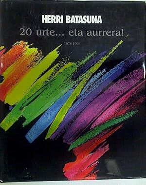 Seller image for Herri Batasuna : 20 urte.eta aurrera!: 1978-1998 for sale by Almacen de los Libros Olvidados