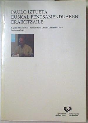 Imagen del vendedor de Paulo Iztueta euskal pentsamendauren eraikitzaile a la venta por Almacen de los Libros Olvidados