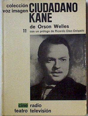 Imagen del vendedor de Ciudadano Kane de Orson Welles a la venta por Almacen de los Libros Olvidados
