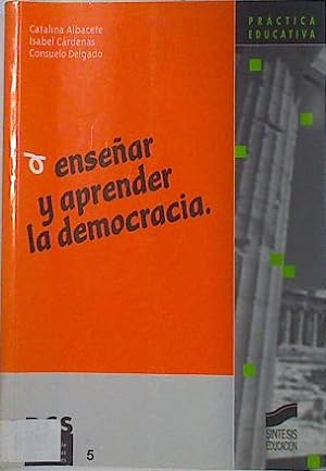 Imagen del vendedor de Ensear y aprender la democracia a la venta por Almacen de los Libros Olvidados