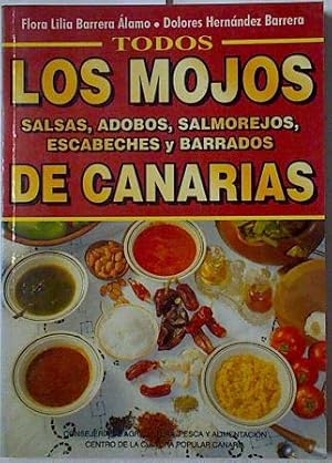 Imagen del vendedor de Los mojos y otras salsas canarias Salsas adobos salmorejos escabeches barrados a la venta por Almacen de los Libros Olvidados