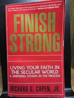 Seller image for FINISH STRONG: Living your faith in the secular world & inspiring others in the Process for sale by The Book Abyss