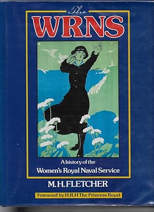 Imagen del vendedor de THE WRNS: A History of the Women's Royal Naval Service a la venta por Chaucer Bookshop ABA ILAB