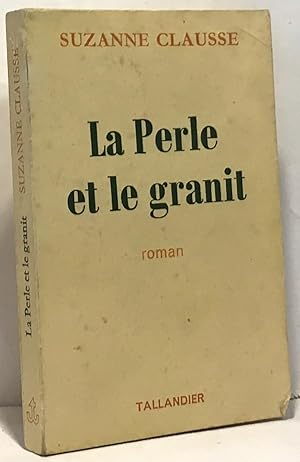 Image du vendeur pour La perle et le granit mis en vente par crealivres