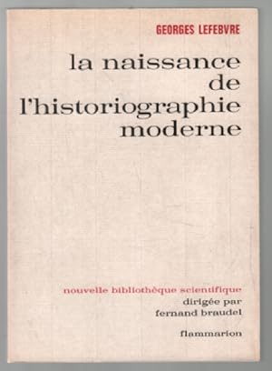 La naissance de l'historiographie moderne