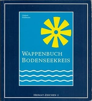 Seller image for Wappenbuch Bodenseekreis (= Heimat-Zeichen, Band 2). for sale by Antiquariat Carl Wegner