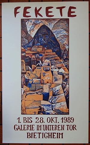 Seller image for Fekete. 1. bis 28. Okt. 1989. Galerie im Unteren Tor, Bietigheim. Signiertes Ausstellungsplakat. for sale by Antiquariat Martin Barbian & Grund GbR