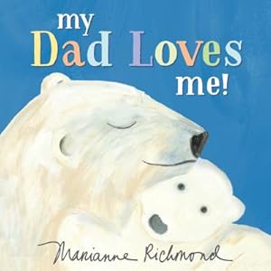 Seller image for My Dad Loves Me! (Board Book) for sale by BargainBookStores
