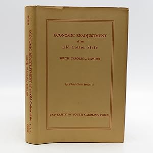 Economic Readjustment of an Old Cotton State South Carolina, 1820 - 1860