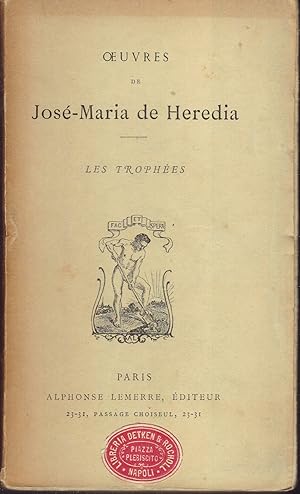 Oeuvres de José-Maria de Heredia. Les Trophées.