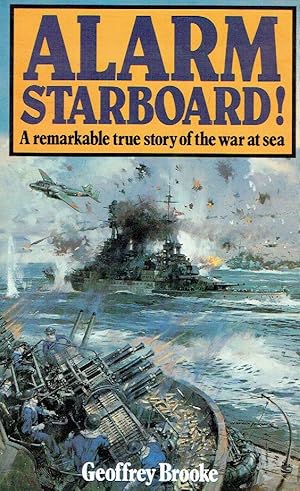 Bild des Verkufers fr Alarm Starboard: A Remarkable True Story of the War at Sea. zum Verkauf von Antiquariat Bernhardt