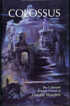 Seller image for COLOSSUS: THE COLLECTED SCIENCE FICTION OF DONALD WANDREI for sale by John W. Knott, Jr, Bookseller, ABAA/ILAB