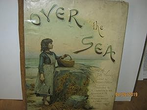 Over the Sea Stories of Two Worlds By Mrs.Campbell Praed "Tasma", Mrs. Patchett Martin, Miss. Sen...